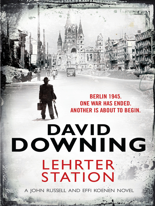 Title details for Lehrter Station by David Downing - Available